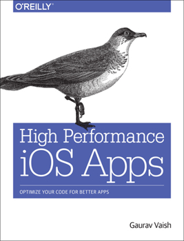 Paperback High Performance IOS Apps: Optimize Your Code for Better Apps Book