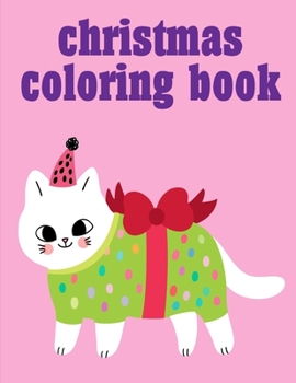 Christmas Coloring Book: Art Beautiful and Unique Design for Baby, Toddlers learning
