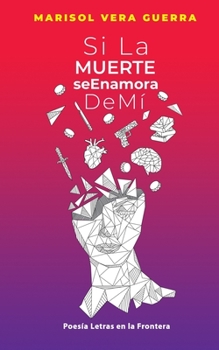 Paperback Si la muerte se enamora de mí [Spanish] Book