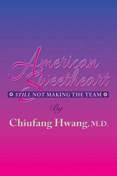 Paperback American Sweetheart: Still Not Making the Team Book