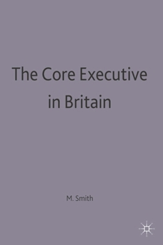 Paperback The Core Executive in Britain Book
