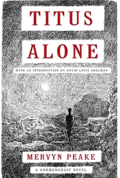 Titus Alone - Book #3 of the Gormenghast
