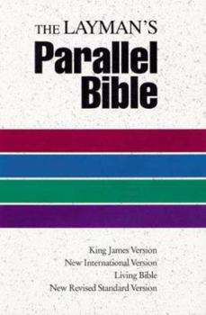 Holy Bible: Layman's Parallel Bible: KJV, NIV, Living Bible, NRSV