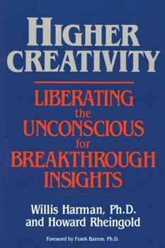 Paperback Higher Creativity: Liberating the Unconscious for Breakthrough Insights Book