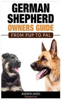 Paperback German Shepherds Owners Guide: From Pup to Pal Book