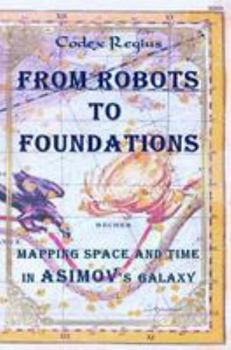 Paperback From Robots to Foundations: Mapping space and time in Asimov's Galaxy Book