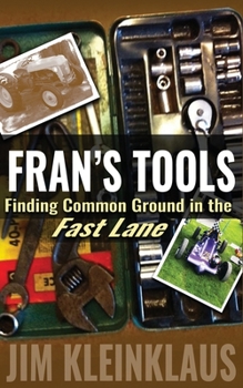 Paperback Fran's Tools: Finding Common Ground in the Fast Lane Book