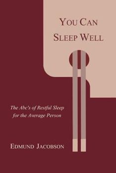 Paperback You Can Sleep Well: The ABC's of Restful Sleep for the Average Person Book