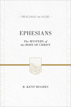 Ephesians: The Mystery of the Body of Christ - Book  of the Preaching the Word