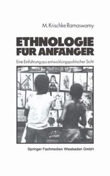 Paperback Ethnologie Für Anfänger: Eine Einführung Aus Entwicklungspolitischer Sicht [German] Book