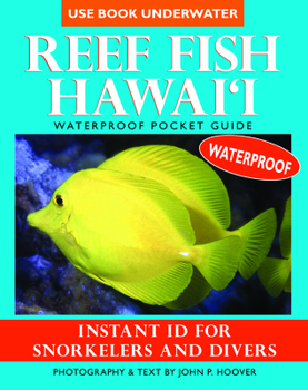 Paperback Reef Fish Hawai'i: Waterproof Pocket Guide: Instant ID for Snorkelers and Divers Book