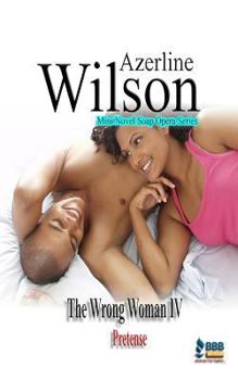 Paperback The Wrong Woman IV: Pretense Book
