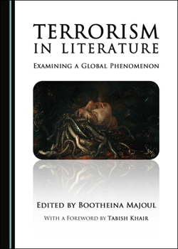 Hardcover Terrorism in Literature: Examining a Global Phenomenon Book