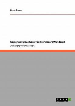 Paperback Gamshut versus Gore-Tex-Trendsport Wandern? [German] Book