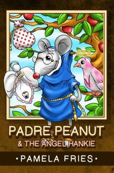 Hardcover Padre Peanut & the Angel Hankie Book