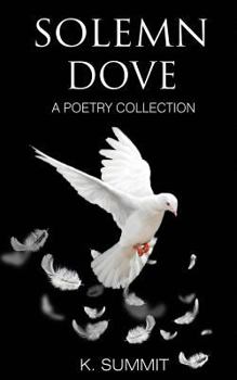 Solemn Dove : A Poetry Collection
