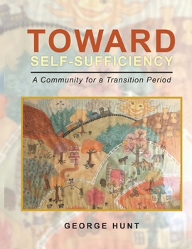 Paperback Toward Self-Sufficiency: A Community for a Transition Period Book