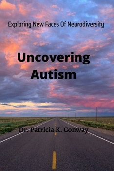Paperback Uncovering Autism: Exploring New Faces Of Neurodiversity Book