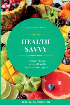 Health Savvy: Empower yourself with health Intelligence