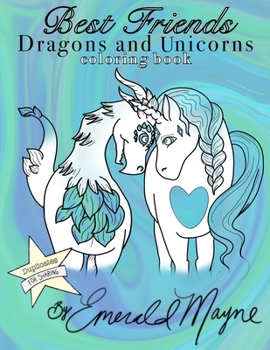 Best Friends: Dragons and Unicorns Coloring Book