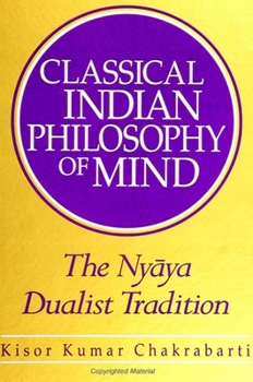 Paperback Classical Indian Philosophy of Mind: The Nyaya Dualist Tradition Book