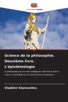 Paperback Science de la philosophie. Deuxième livre. L'épistémologie [French] Book