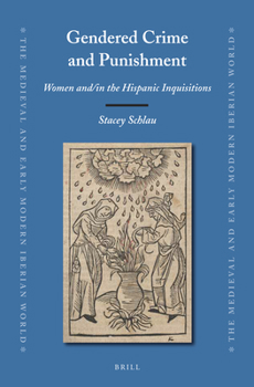 Hardcover Gendered Crime and Punishment: Women And/In the Hispanic Inquisitions Book