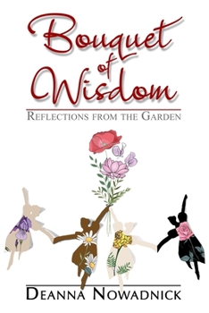 Paperback Bouquet of Wisdom: Reflections from the Garden Book