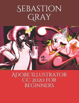 Paperback Adobe Illustrator CC 2020 For Beginners Book