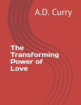 Paperback The Transforming Power of Love Book