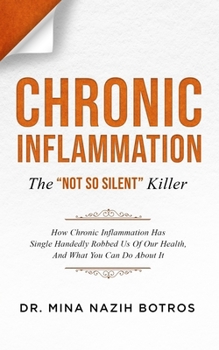 Paperback Chronic Inflammation: The "Not So Silent" Killer Book