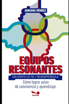 Paperback Equipos Resonantes: cómo lograr aulas de convivencia y aprendizaje [Spanish] Book