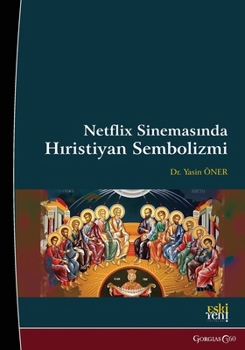 Christian Symbolism in Netflix Cinema (Turkish Edition)