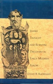 Hardcover Jewish Thought and Scientific Discovery in Early Modern Europe Book