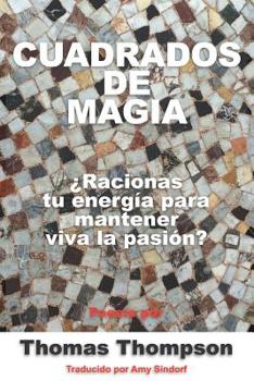 SQUARES OF MAGIC: Do you ration your energy to keep passion alive?