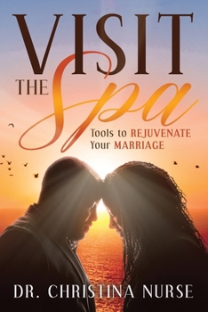 Paperback Visit the Spa: Tools to Rejuvenate Your Marriage Book