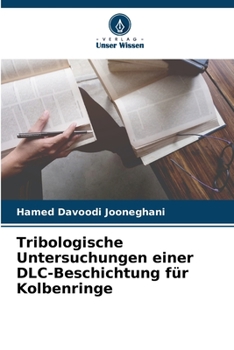 Paperback Tribologische Untersuchungen einer DLC-Beschichtung für Kolbenringe [German] Book