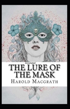 Paperback The Lure of The Mask Annotated Book