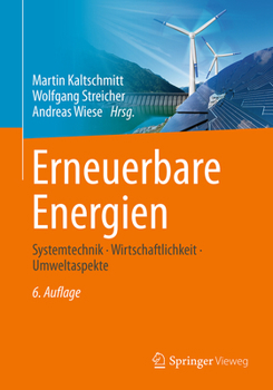 Hardcover Erneuerbare Energien: Systemtechnik - Wirtschaftlichkeit - Umweltaspekte [German] Book