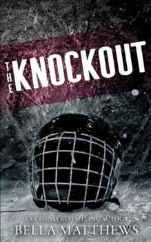 The Knockout: Special Edition - Book #3 of the Playing to Win
