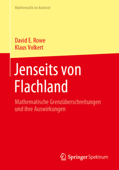 Paperback Jenseits Von Flachland: Mathematische Grenzüberschreitungen Und Ihre Auswirkungen [German] Book