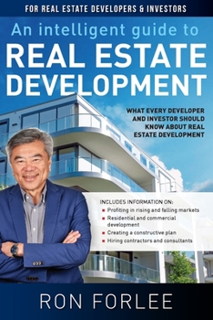 Paperback An Intelligent Guide to Real Estate Development: What every developer and investor should know about real estate development Book