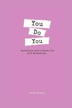 Paperback You Do You: Questions and prompts for self discovery Book