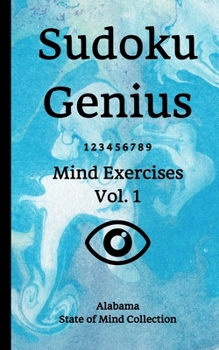 Cover for "Sudoku Genius Mind Exercises Volume 1: Alabama State of Mind Collection"