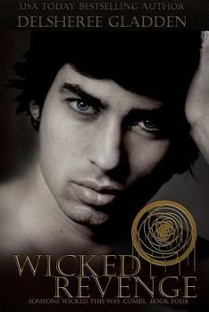 Wicked Revenge - Book #4 of the Someone Wicked This Way Comes