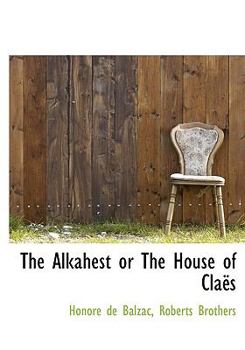 Hardcover The Alkahest or the House of Cla?'s Book