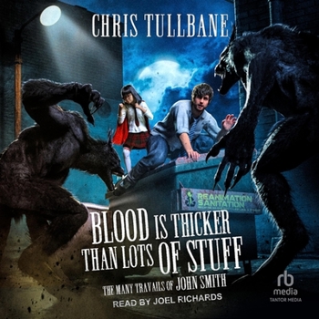 Blood is Thicker Than Lots of Stuff - Book #2 of the Many Travails of John Smith