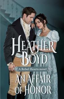 An Affair of Honor - Book #2 of the Rebel Hearts