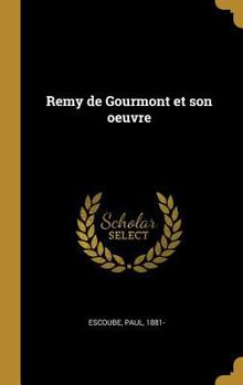 Hardcover Remy de Gourmont et son oeuvre [French] Book