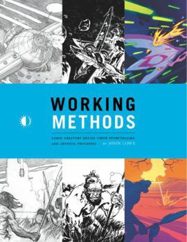 Paperback Working Methods: Comic Creators Detail Their Storytelling and Artistic Processes Book